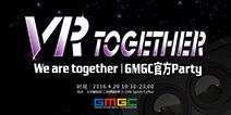 ٷpartyû˹ GMGC VR(We Are) TogetherҪ